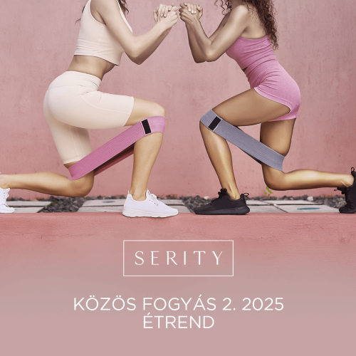 Serity Közös Fogyás 2. étrend 2025.